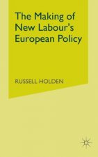 Making of New Labour's European Policy
