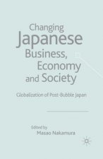 Changing Japanese Business, Economy and Society