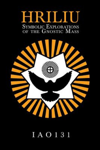 Hriliu: Symbolic Explorations of the Gnostic Mass