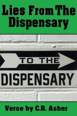 Lies from the Dispensary