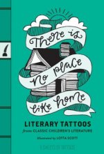 There's No Place Like Home: Literary Tattoos Featuring Classic Children's Literature