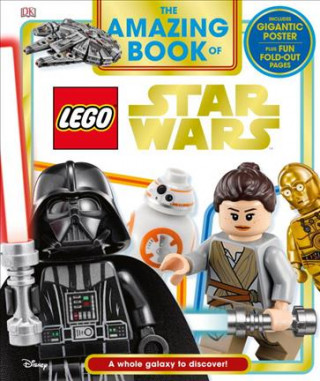 The Amazing Book of Lego Star Wars: A Whole Galaxy to Discover!