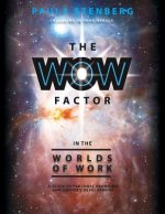 Wow Factor in the Worlds of Work
