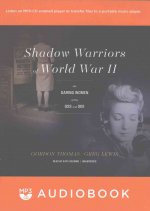 Shadow Warriors of World War II: The Daring Women of the OSS and SOE