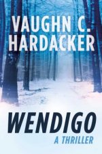 Wendigo: A Thriller