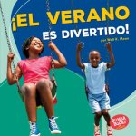 ?El Verano Es Divertido! (Summer Is Fun!)