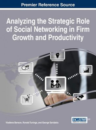 Analyzing the Strategic Role of Social Networking in Firm Growth and Productivity