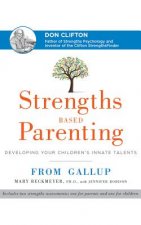 Strengths Based Parenting: Developing Your Children's Innate Talents