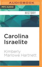 Carolina Israelite: How Harry Golden Made Us Care about Jews, the South, and Civil Rights