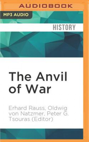 The Anvil of War: German Generalship in Defense of the Eastern Front