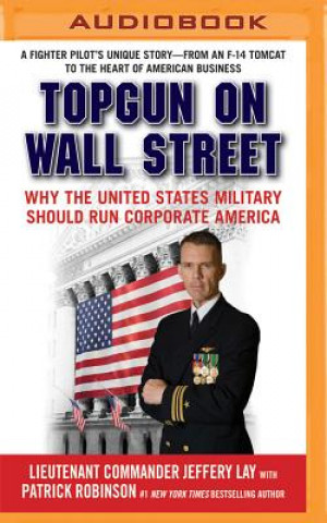 Topgun on Wall Street: Why the United States Military Should Run Corporate America