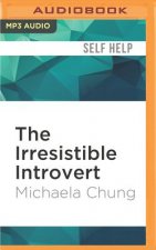 The Irresistible Introvert: Harness the Power of Quiet Charisma in a Loud World