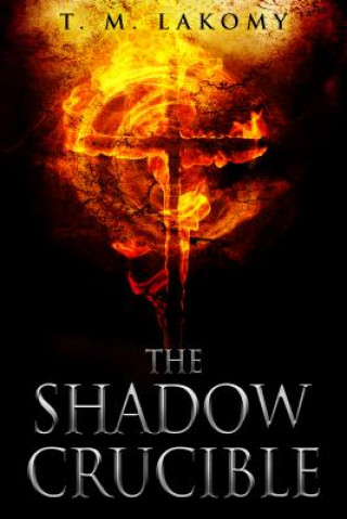 The Shadow Crucible