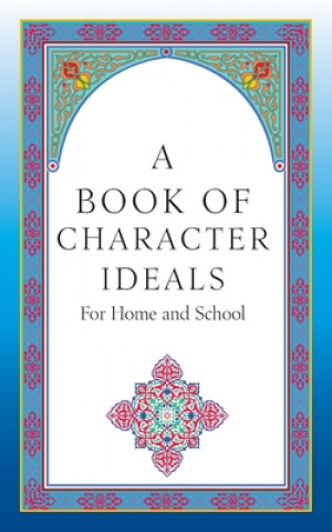 Book of Character Ideals for Home and School