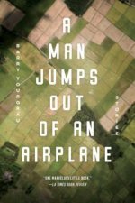 A Man Jumps Out of an Airplane: Stories