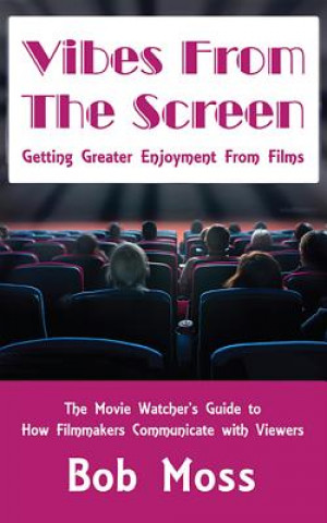 Vibes from the Screen: Getting Greater Enjoyment from Films