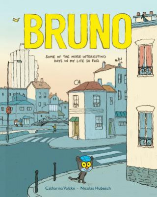 BRUNO: SOME OF THE MORE INTERESTING DAYS