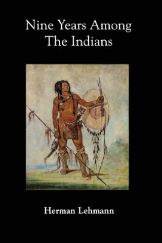 Nine Years Among the Indians