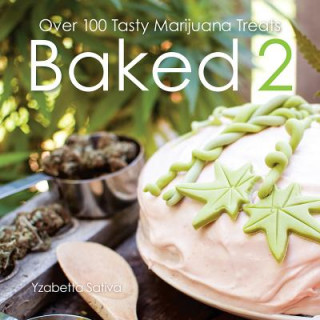 Baked Over 100 Tasty Marijuana Treats