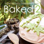 Baked Over 100 Tasty Marijuana Treats