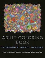 Adult Coloring Book: Incredible Insect Designs