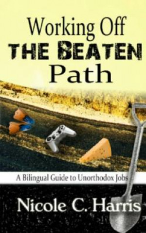 Working Off the Beaten Path: A Bilingual Guide to Unorthodox Jobs