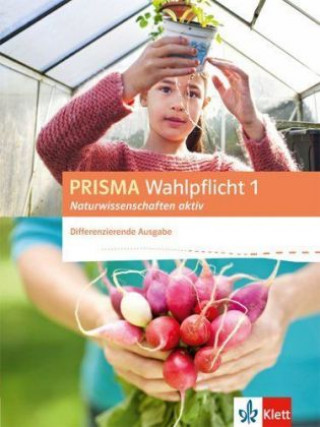 PRISMA Wahlpflicht 2 Naturwissenschaften aktiv. Differenzierende Ausgabe