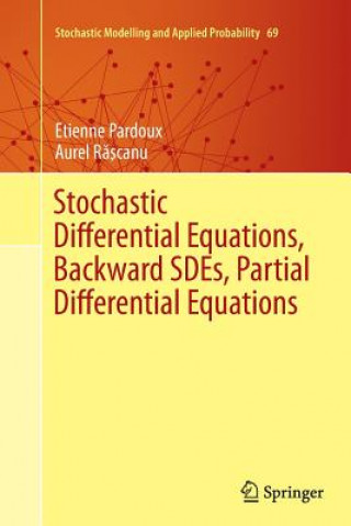 Stochastic Differential Equations, Backward SDEs, Partial Differential Equations