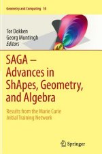 SAGA - Advances in ShApes, Geometry, and Algebra