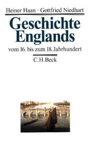 Geschichte Englands  Bd. 2: Vom 16. bis zum 18. Jahrhundert