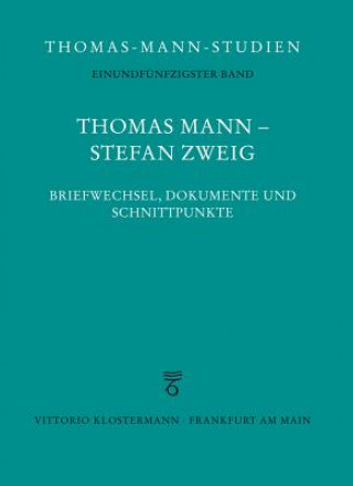 Thomas Mann - Stefan Zweig. Briefwechsel, Dokumente und Schn