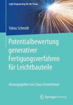 Potentialbewertung Generativer Fertigungsverfahren Fur Leichtbauteile
