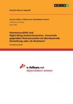 Homosexualitat und Right-Wing-Authoritarianism. Vorurteile gegenuber Homosexuellen als uberdauernde Einstellung oder als Reaktion?