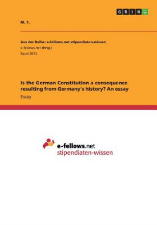 Is the German Constitution a consequence resulting from Germany's history? An essay