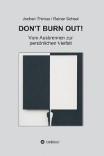 Don't Burn Out!