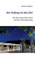 Am Anfang ist das Ziel