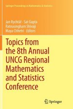 Topics from the 8th Annual UNCG Regional Mathematics and Statistics Conference