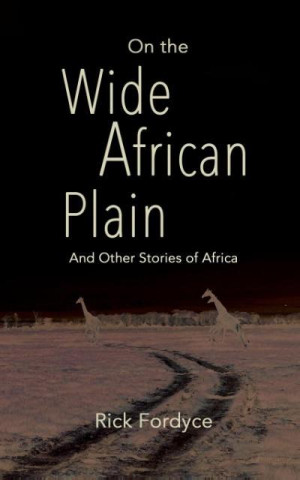 On the Wide African Plain and Other Stories of Africa