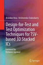 Design-for-Test and Test Optimization Techniques for TSV-based 3D Stacked ICs