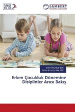 Erken Çocukluk Dönemine Disiplinler Aras Bak s