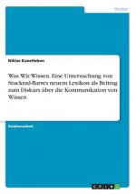 Was.Wir.Wissen. Eine Untersuchung von Stuckrad-Barres neuem Lexikon als Beitrag zum Diskurs uber die Kommunikation von Wissen
