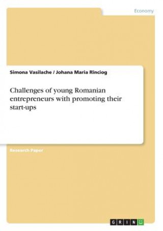 Challenges of young Romanian entrepreneurs with promoting their start-ups