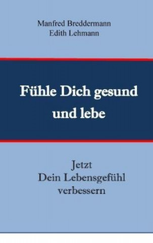 Fühle Dich gesund und lebe