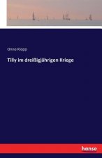 Tilly im dreissigjahrigen Kriege