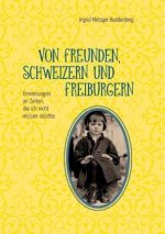 Von Freunden, Schweizern und Freiburgern