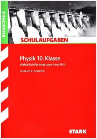 Schulaufgaben Realschule - Physik 10. Klasse