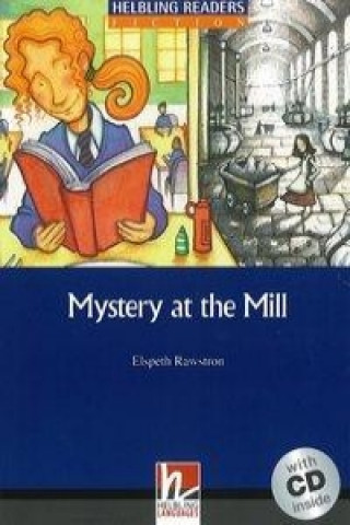 Mystery at the Mill, mit 1 Audio-CD. Level 5 (B1)
