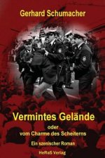 Vermintes Gelände oder vom Charme des Scheiterns