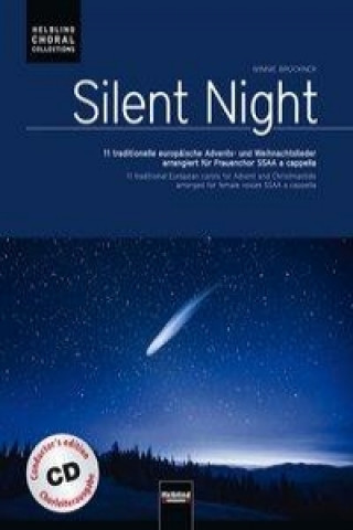 Silent Night (SSAA) Chorleiterausg., 11 traditionelle europäische Advents- und Weihnachtslieder arrangiert für Frauenchor SSAA a cappella
