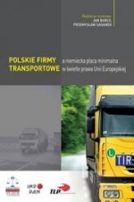 Polskie firmy transportowe a niemiecka placa minimalna w swietle prawa Unii Europejskiej